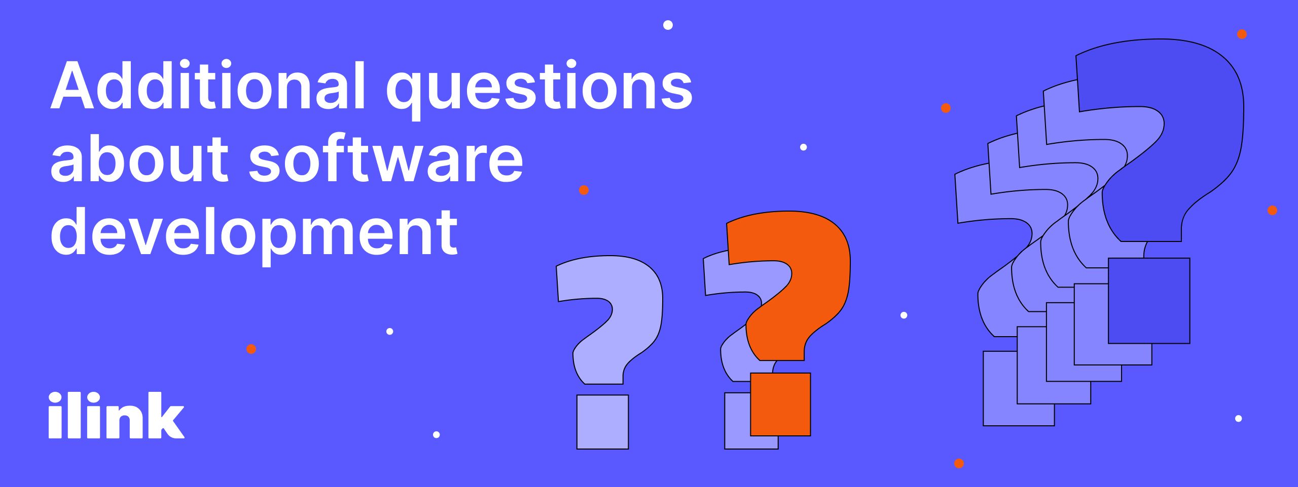 Additional questions about software development image | ilink blog