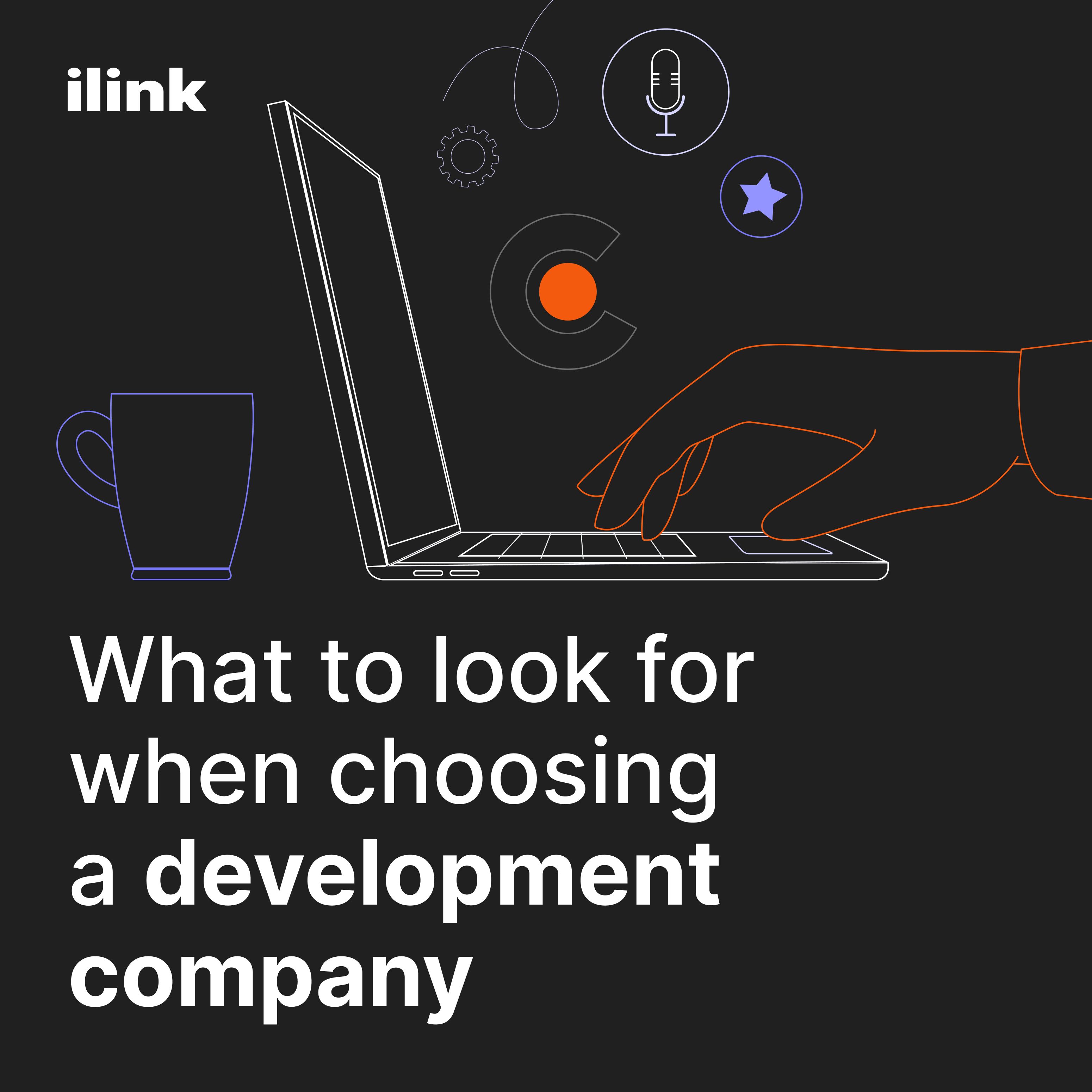What to look for  when choosing  a development company.jpg